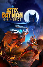 Aztec Batman: Clash Of Empires