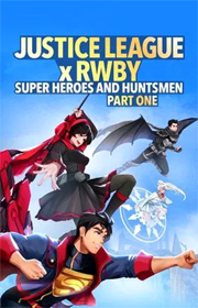 Justice League x RWBY: Super-Heroes And Huntsmen, Part One